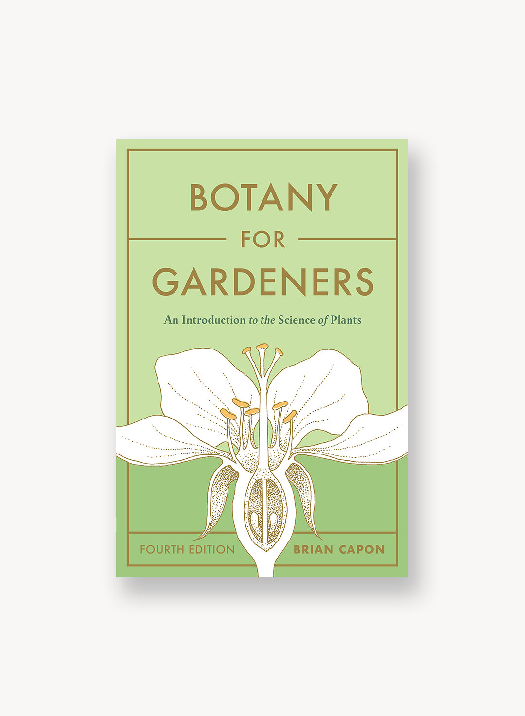 Botany for Gardeners, Fourth Edition