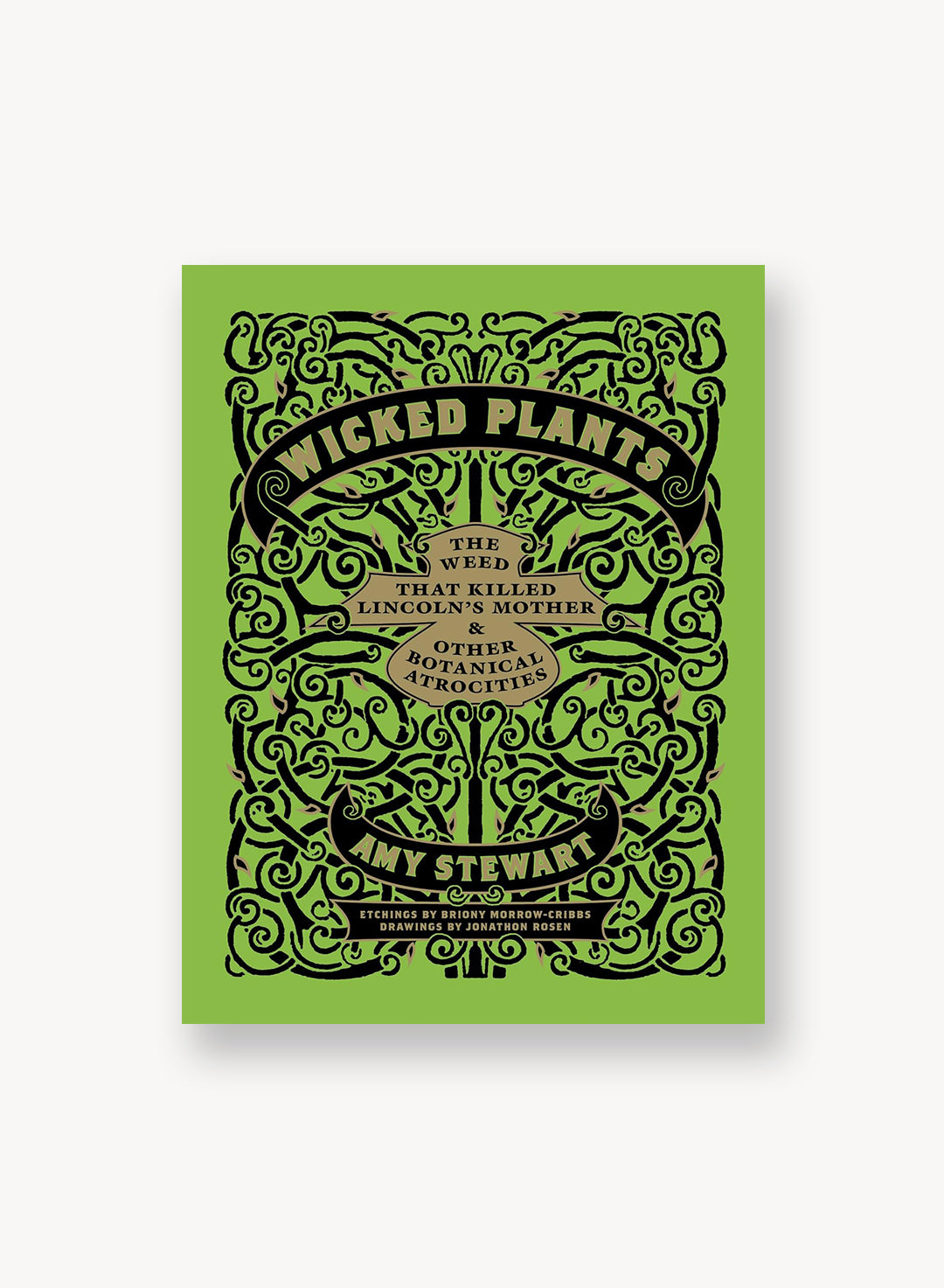 Wicked Plants: The Weed That Killed Lincoln's Mother & Other Botanical Atrocities