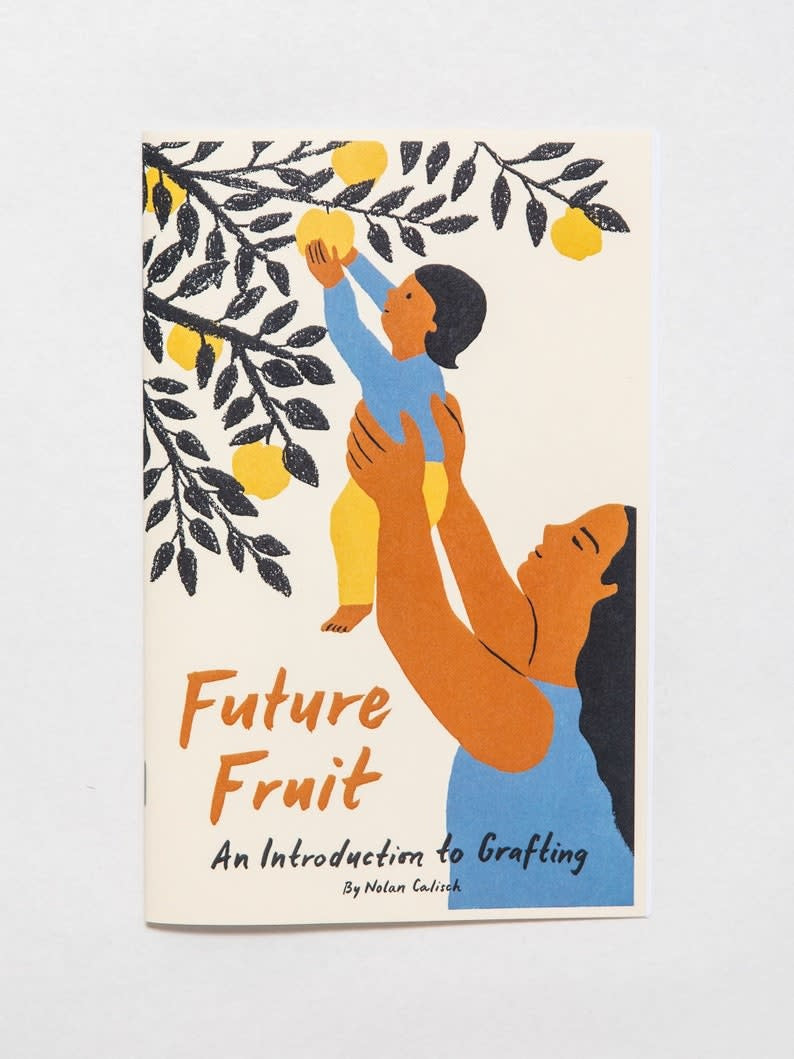 Future Fruit: Grafting Zine – Theodore Payne Foundation