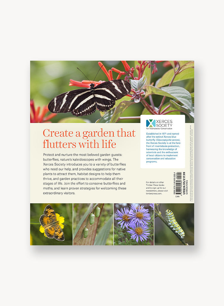 Gardening for Butterflies: How You Can Attract and Protect Beautiful, Beneficial Insects