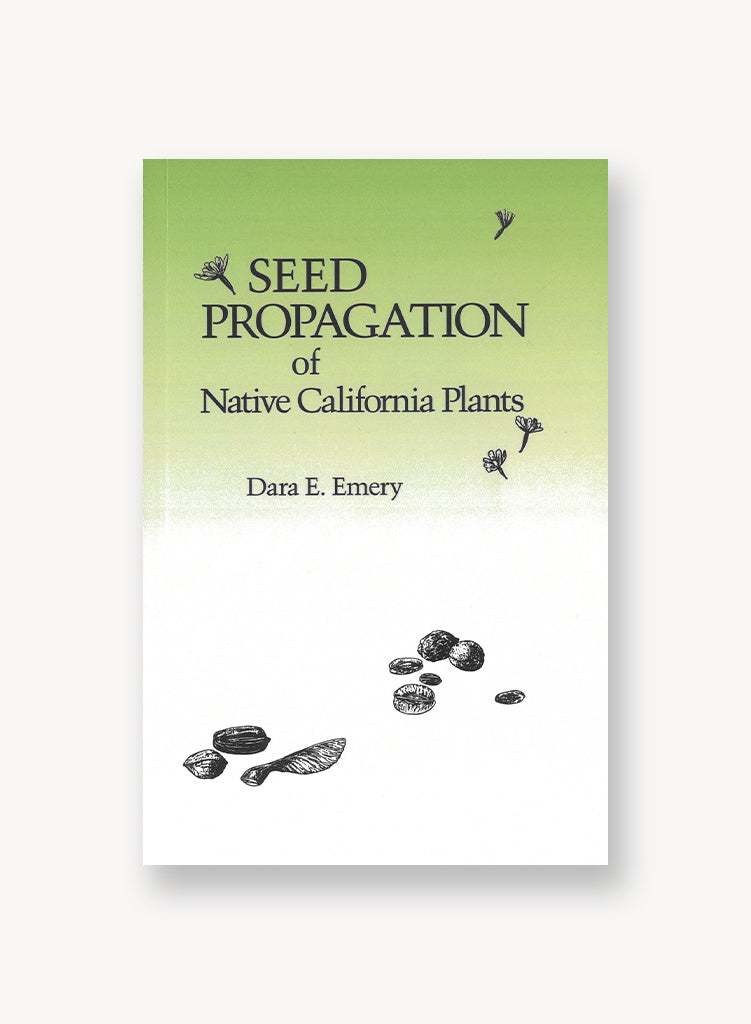 california native plants seeds Seed Propagation of Native California Plants, 2nd Edition
