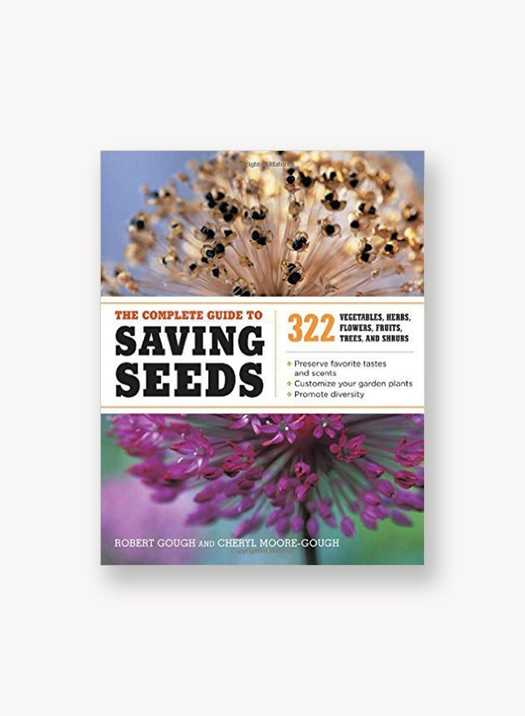 saving seeds for planting The Complete Guide to Saving Seeds