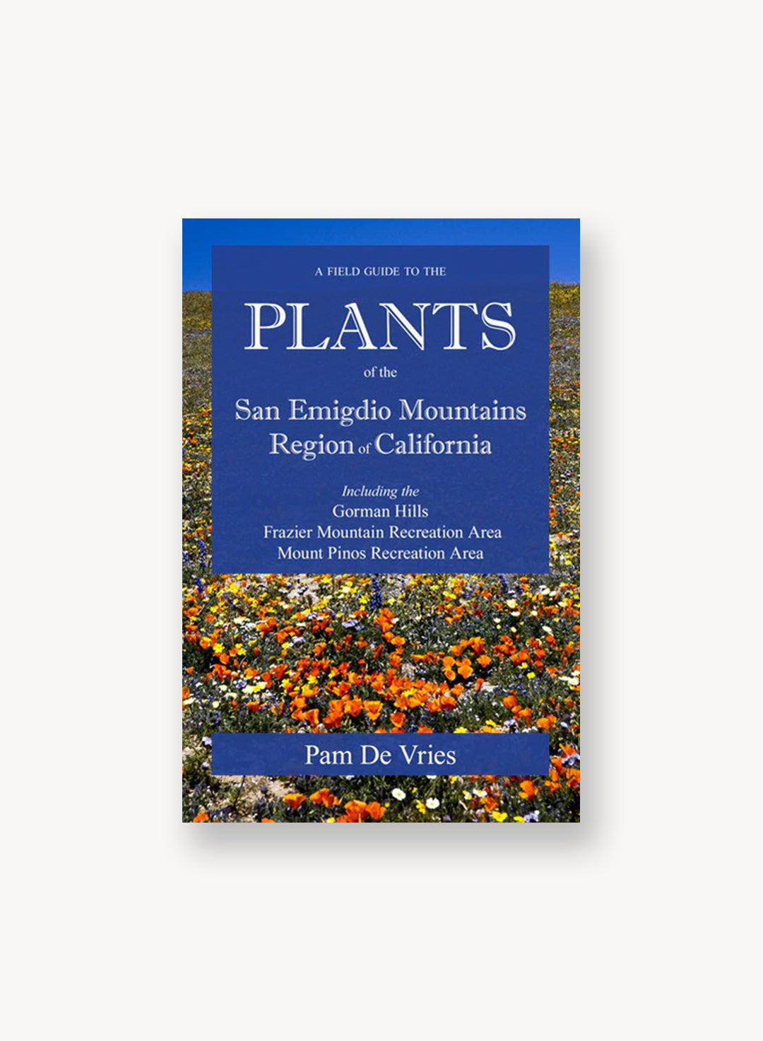 A Field Guide to the Plants of the San Emigdio Mountains