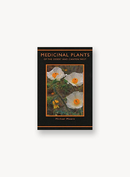 Medicinal Plants of the Desert and Canyon West – Theodore Payne