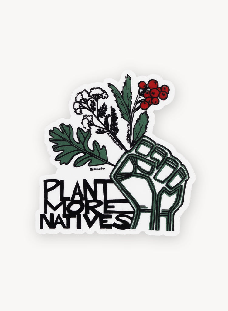 Plant More Natives Sticker