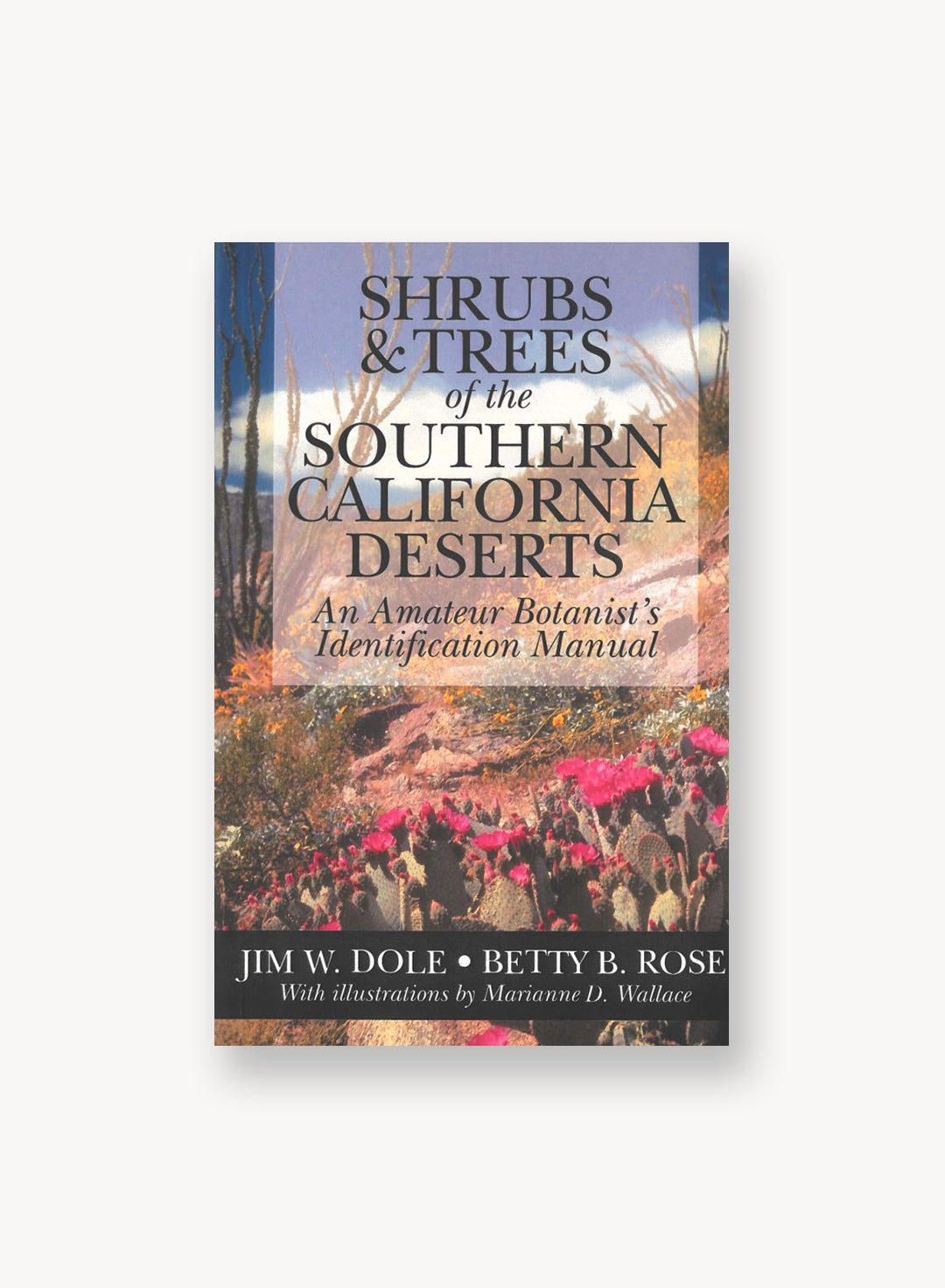 Shrubs & Trees of the Southern California Deserts