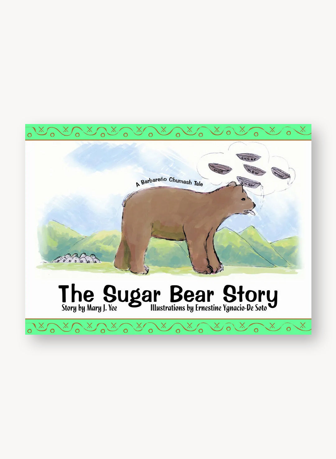 Sugar Bear Story: A Barbareño Chumash Tale