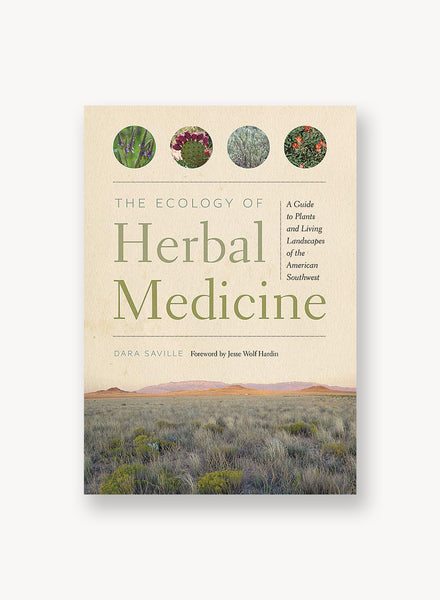 The Ecology of Herbal Medicine: A Guide to Plants and Living