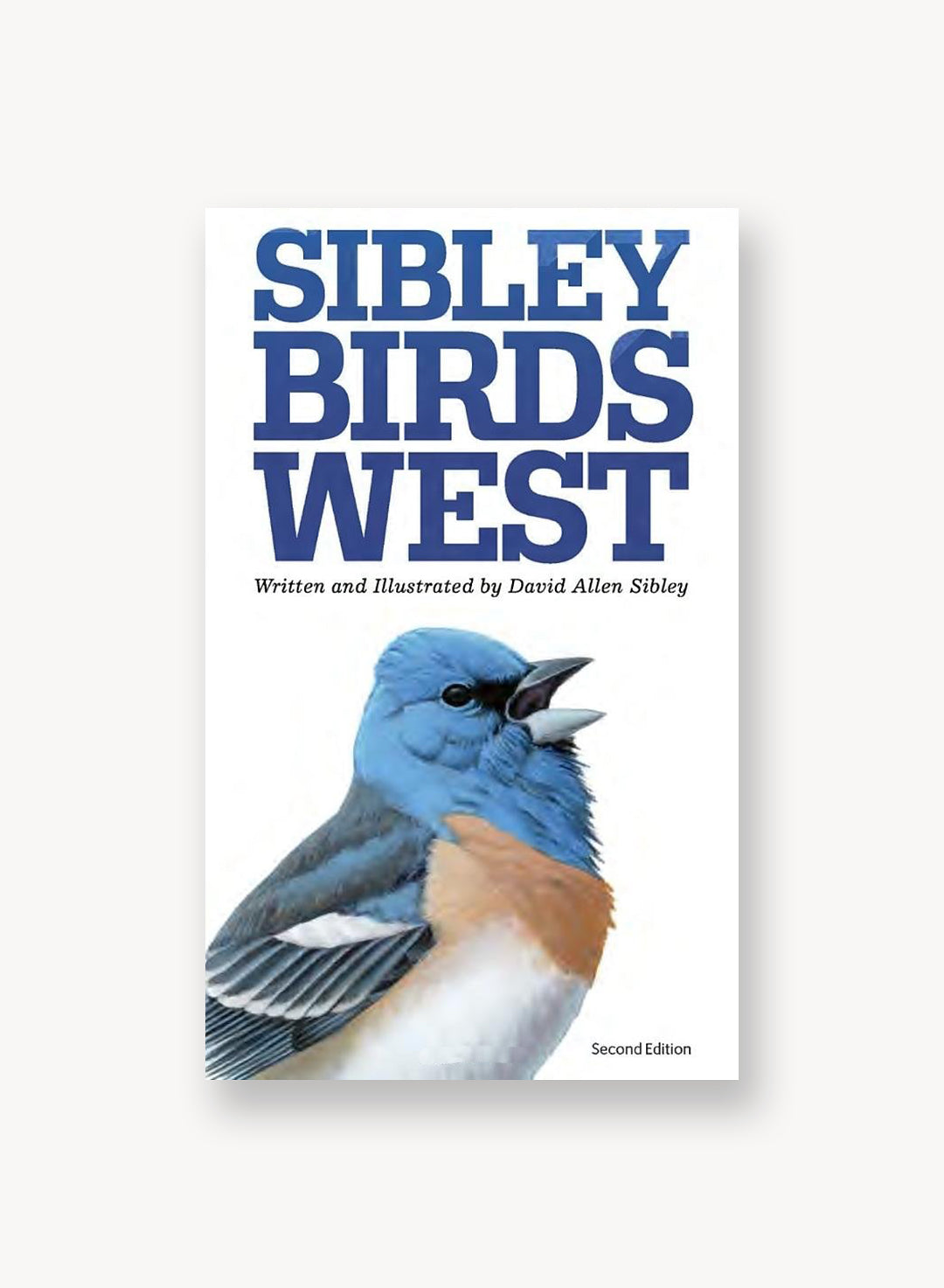 The Sibley Field Guide to Birds of Western North America: Second Edition