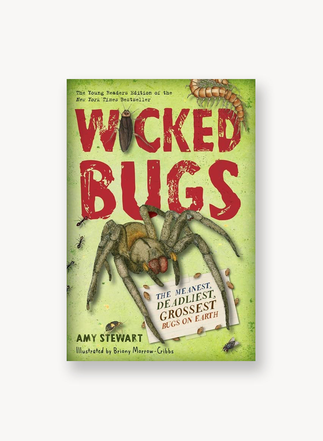 Wicked Bugs (Young Readers Edition): The Meanest, Deadliest, Grossest Bugs on Earth