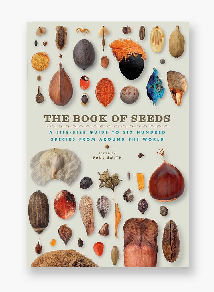 The Book of Seeds: A Life-Size Guide to Six Hundred Species from around the World