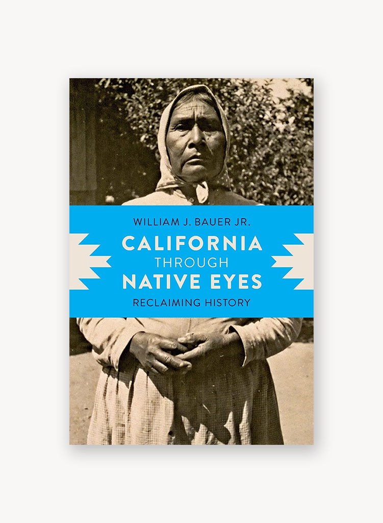 Native Eyes California Through Native Eyes: Reclaiming History – Theodore Payne ...