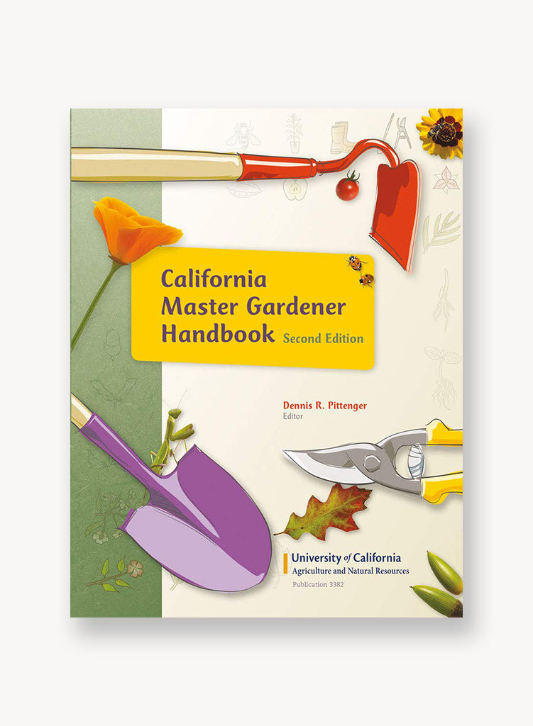 California Master Gardener Handbook, Second Edition