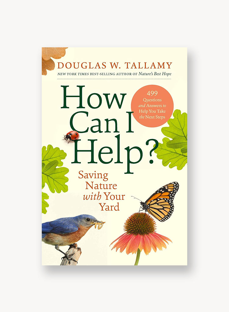 How Can I Help? Saving Nature with Your Yard