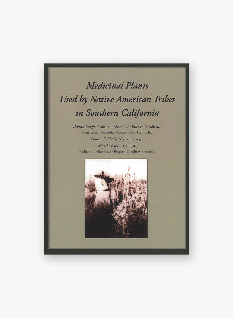 Medicinal Plants Used by Native American Tribes in Southern California