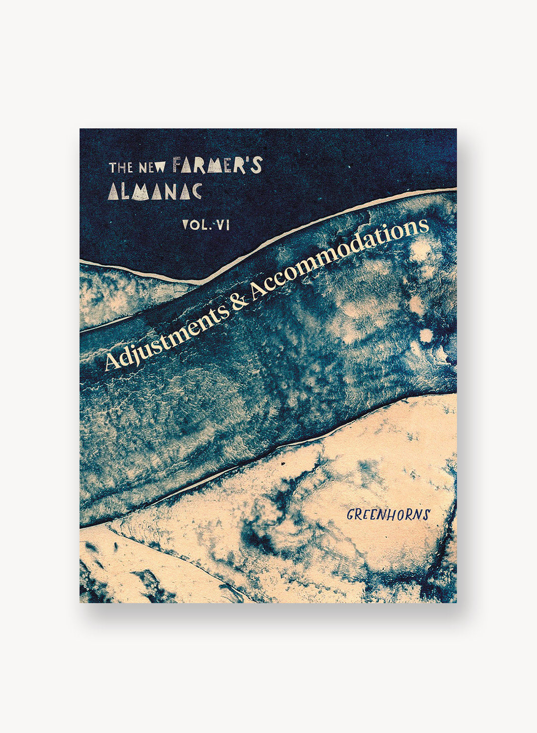 The New Farmer’s Almanac, Volume VI: Adjustments and Accommodations