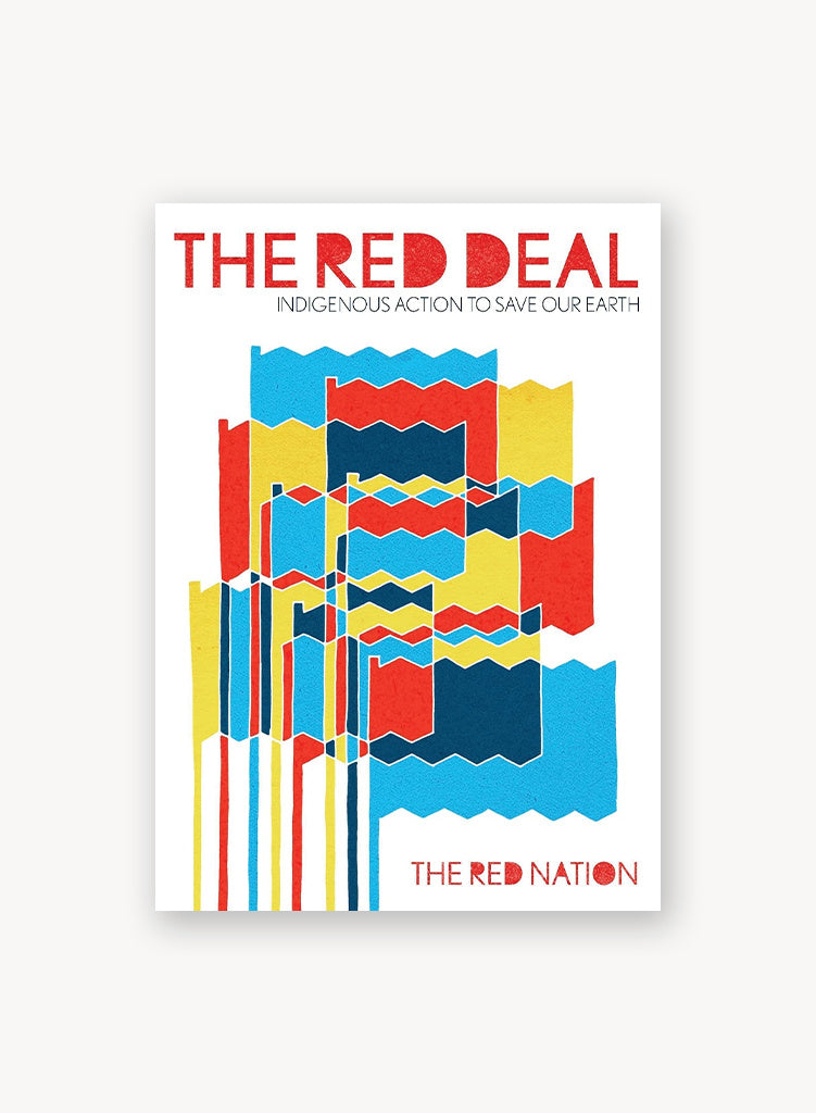 The Red Deal: Indigenous Action to Save Our Earth