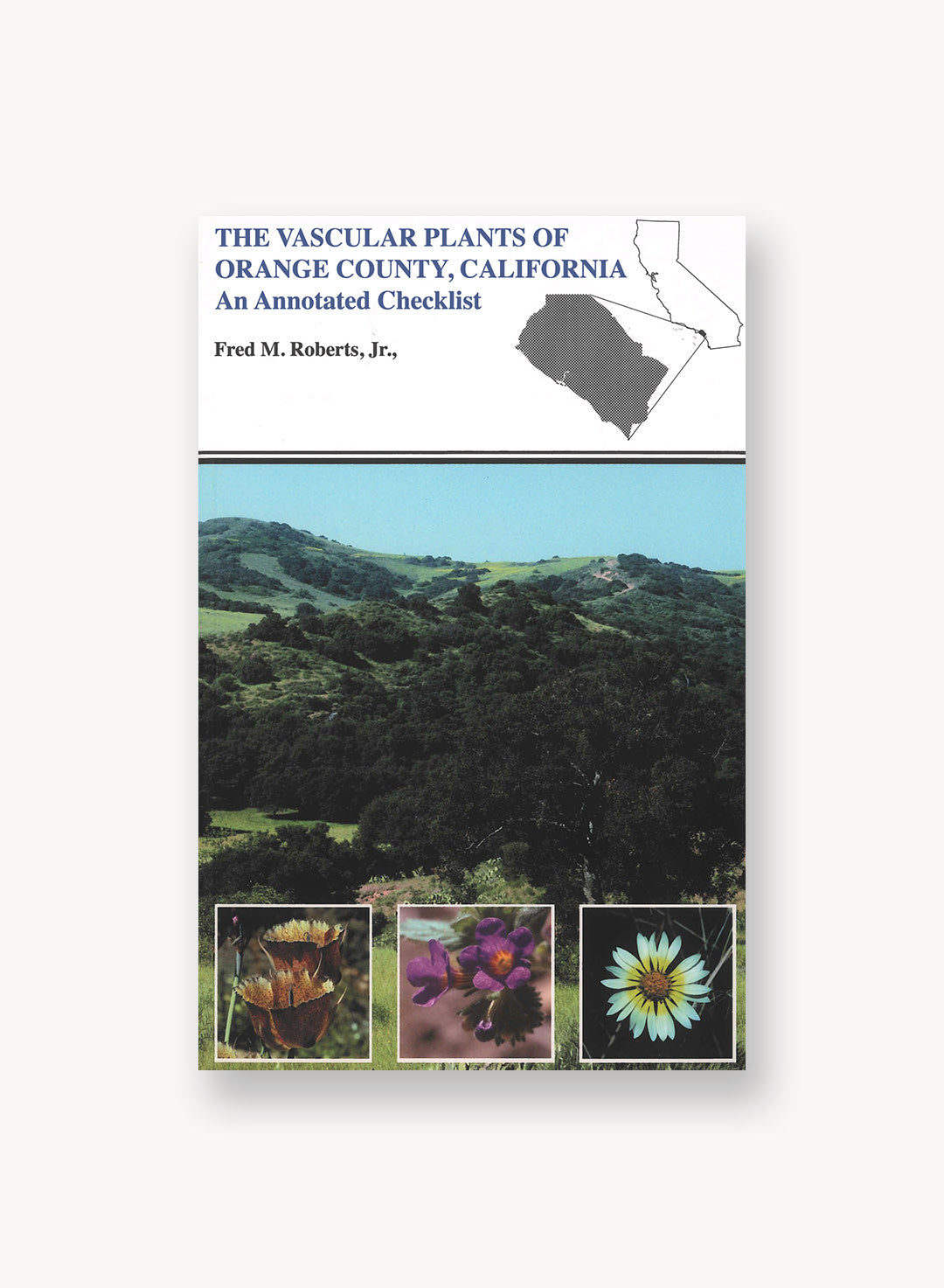 The Vascular Plants of Orange County, California: An Annotated Checklist