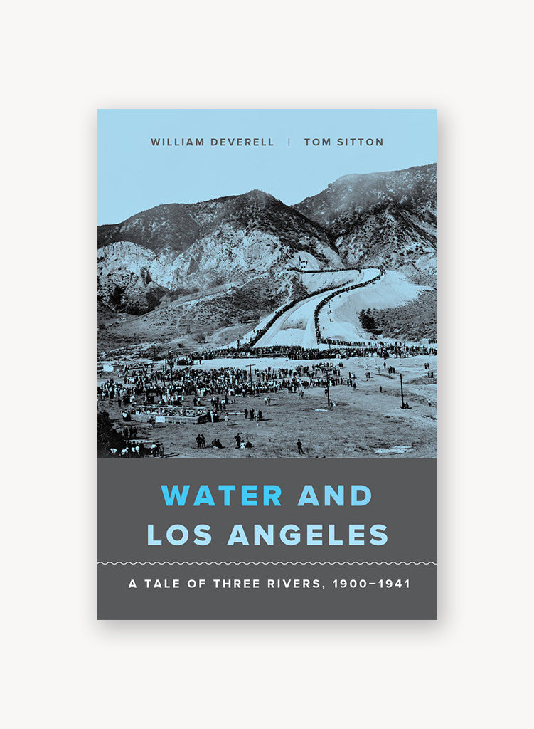 Water and Los Angeles: A Tale of Three Rivers, 1900 - 1941