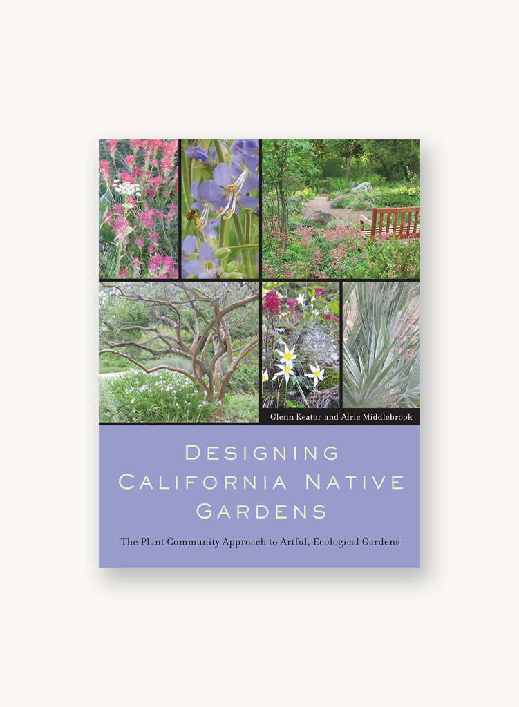 Designing California Native Gardens: The Plant Community Approach