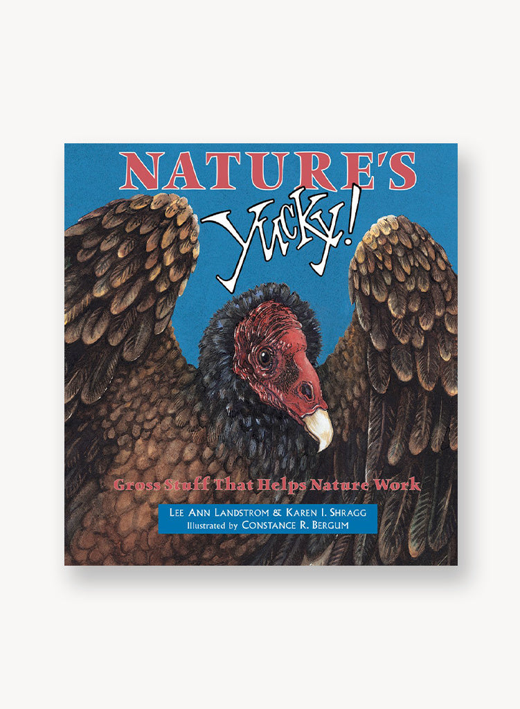 Nature's Yucky! Gross Stuff That Helps Nature Work